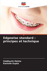 Produktbild: Edgewise standard : principes et technique