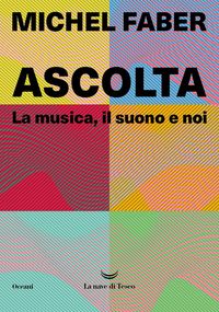 Produktbild: Ascolta. La musica, il suono e noi