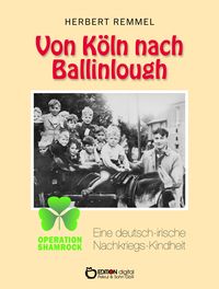 Bild vom Artikel Von Köln nach Ballinlough vom Autor Herbert Remmel