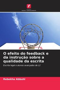 Produktbild: O efeito do feedback e da instru&ccedil;&atilde;o sobre a qualidade da escrita
