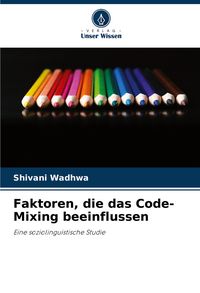 Produktbild: Faktoren, die das Code-Mixing beeinflussen