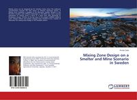 Produktbild: Mixing Zone Design on a Smelter and Mine Scenario in Sweden