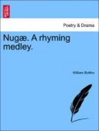 Produktbild: Bolitho, W: Nug&aelig;. A rhyming medley.
