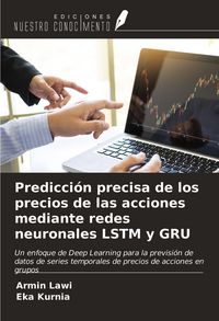 Produktbild: Predicci&oacute;n precisa de los precios de las acciones mediante redes neuronales LSTM y GRU