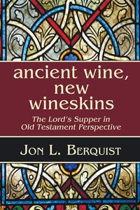 Produktbild: Ancient Wine, New Wineskins