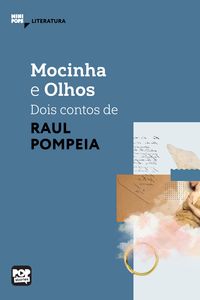 Produktbild: Mocinha e Olhos: Dois contos de Raul Pompeia