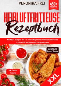 "XXL Heißluftfritteuse Rezeptbuch" Online Kaufen | Thalia