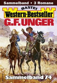 Produktbild: G. F. Unger Western-Bestseller Sammelband 74