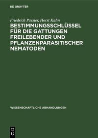Produktbild: Bestimmungsschl&uuml;ssel f&uuml;r die Gattungen freilebender und pflanzenparasitischer Nematoden