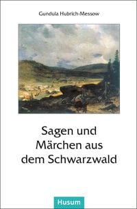 Produktbild: Sagen und M&auml;rchen aus dem Schwarzwald