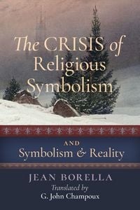 Produktbild: The Crisis of Religious Symbolism & Symbolism and Reality