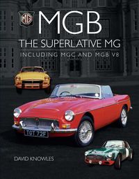 Produktbild: Knowles, D: MGB - The superlative MG