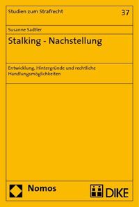 Bild vom Artikel Stalking - Nachstellung vom Autor Susanne Sadtler