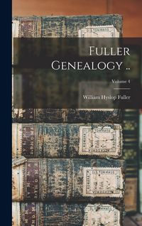 Produktbild: Fuller Genealogy ..; Volume 4