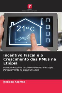 Produktbild: Incentivo Fiscal e o Crescimento das PMEs na Eti&oacute;pia