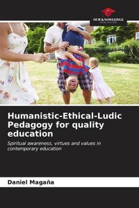 Produktbild: Humanistic-Ethical-Ludic Pedagogy for quality education