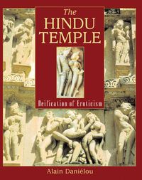 Bild vom Artikel The Hindu Temple: Deification of Eroticism vom Autor Alain Danielou