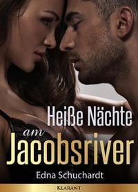 Produktbild: Hei&szlig;e N&auml;chte am Jacobsriver. Erotischer Liebesroman