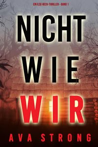 Produktbild: Nicht wie wir (Ein Ilse Beck-FBI-Thriller - Buch 1)