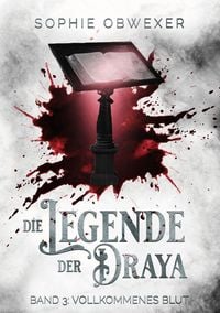Produktbild: Die Legende der Draya 3: Vollkommenes Blut