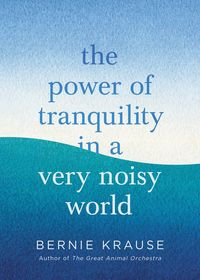 Produktbild: The Power of Tranquility in a Very Noisy World