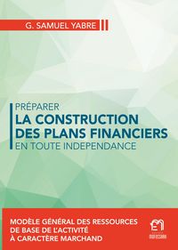 Produktbild: Pr&eacute;parer la construction des plans financiers en toute ind&eacute;pendance