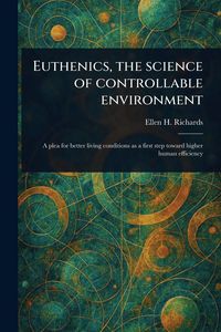 Produktbild: Euthenics, the Science of Controllable Environment