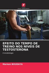 Produktbild: Efeito Do Tempo De Treino Nos N&iacute;veis De Testosterona