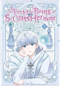 Produktbild: The Perks of Being an S-Class Heroine, Vol. 2