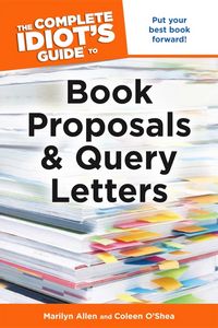 Produktbild: The Complete Idiot's Guide to Book Proposals and Query Letters
