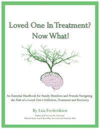 Produktbild: Loved One in Treatment? Now What!