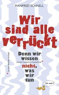 Produktbild: Wir sind alle verr&uuml;ckt