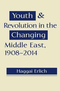 Produktbild: Erlich, H:  Youth & Revolution in the Changing Middle East,