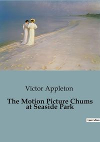 Produktbild: The Motion Picture Chums at Seaside Park