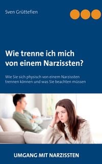 Produktbild: Wie trenne ich mich von einem Narzissten?