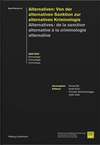 Produktbild: Alternativen: Von der alternativen Sanktion zur alternativen Kriminologie - Alternatives: de la sanction alternative &agrave; la criminologie alternative