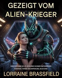 Produktbild: Gezeichnet vom Alien-Krieger (Feinde des Imperiums, #1)