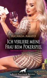 Produktbild: Ich verliere meine Frau beim Pokerspiel | Erotische Geschichte