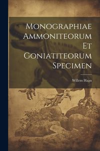 Produktbild: Monographiae Ammoniteorum Et Goniatiteorum Specimen