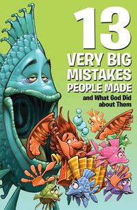 Produktbild: 13 Very Big Mistakes People Made and What God Did about Them