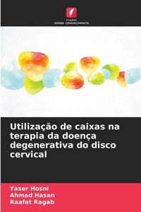 Produktbild: Utiliza&ccedil;&atilde;o de caixas na terapia da doen&ccedil;a degenerativa do disco cervical