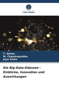 Produktbild: Die Big-Data-Odyssee - Einblicke, Innovation und Auswirkungen