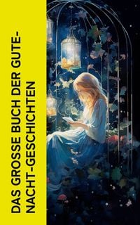 Produktbild: Das gro&szlig;e Buch der Gute-Nacht-Geschichten