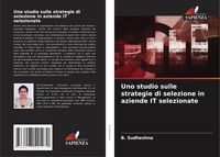 Produktbild: Uno studio sulle strategie di selezione in aziende IT selezionate
