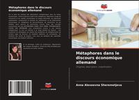 Produktbild: M&eacute;taphores dans le discours &eacute;conomique allemand