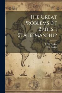 Produktbild: The Great Problems of British Statesmanship