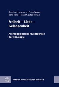 Produktbild: Freiheit &ndash; Liebe &ndash; Gelassenheit