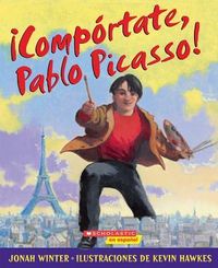 Produktbild: Comportate, Pablo Picasso!: (Spanish Language Edition of Just Behave, Pable Picasso!)