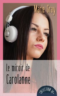 Produktbild: Le miroir de Carolanne