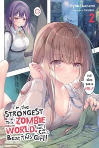 Produktbild: I'm the Strongest in This Zombie World, But I Can't Beat This Girl!, Vol. 2